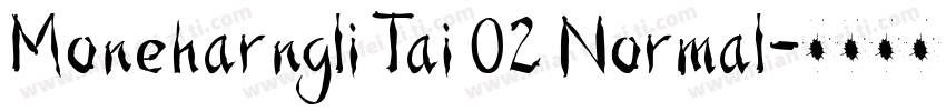 Moneharngli Tai 02 Normal字体转换